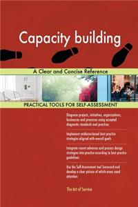 Capacity building A Clear and Concise Reference