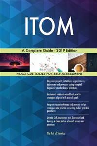 ITOM A Complete Guide - 2019 Edition