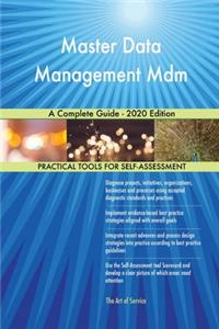 Master Data Management Mdm A Complete Guide - 2020 Edition