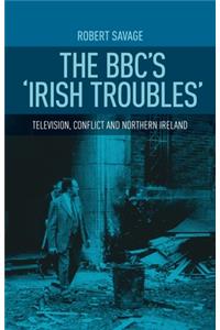 Bbc's 'Irish Troubles'