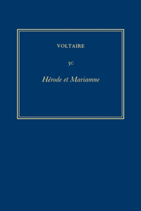 Complete Works of Voltaire 3c: Herode Et Mariamne