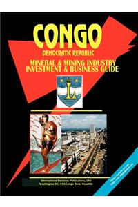 Congo Dem Republic Mineral and Mining Industry Investment and Business Guide