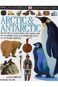 Arctic and Antarctic (Eyewitness Guides)