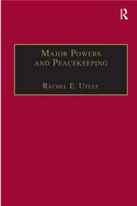 Major Powers and Peacekeeping