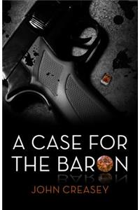 A Case for the Baron: (Writing as Anthony Morton)