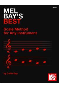 Mel Bay's Best Scale Method for Any Instrument