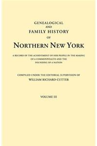 Genealogical and Family History of Northern New York. a Record of the Achievements of Her People in the Making of a Commonwealth and the Founding of a
