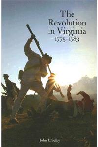 The Revolution in Virginia 1775-1783