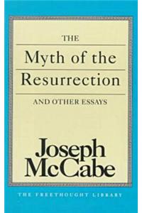 Myth of the Resurrection and Other Essays