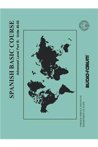 Spanish Basic Course Advanced Level Part B