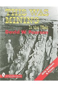 This Was Mining in the West