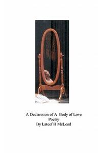 A Declaration of A Body of Love Poetry