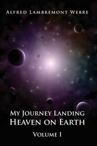 My Journey Landing Heaven on Earth