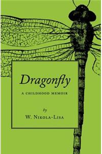 Dragonfly: A Childhood Memoir