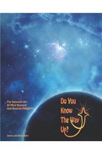 Do You Know the Way Up?