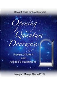 Opening Quantum Doorways
