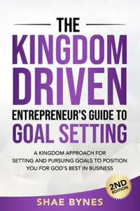 Kingdom Driven Entrepreneur's Guide to Goal Setting