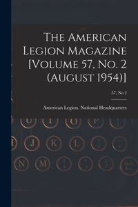 The American Legion Magazine [Volume 57, No. 2 (August 1954)]; 57, no 2