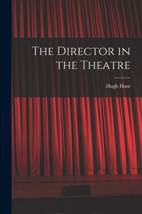 The Director in the Theatre