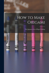 How to Make Origami