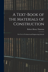 Text-Book of the Materials of Construction
