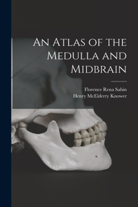 Atlas of the Medulla and Midbrain