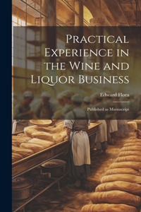 Practical Experience in the Wine and Liquor Business