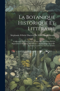 La Botanique Historique Et Littéraire