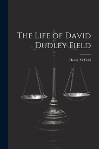 Life of David Dudley Field