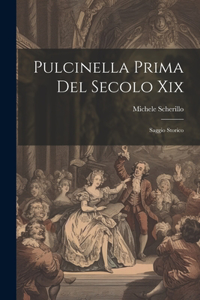 Pulcinella Prima Del Secolo Xix