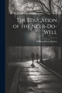The Education of the Ne'er-do-well