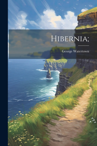 Hibernia;