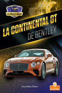 La Continental GT de Bentley (Continental GT by Bentley)