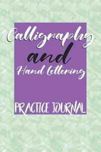 Calligraphy and Hand Lettering Practice Journal