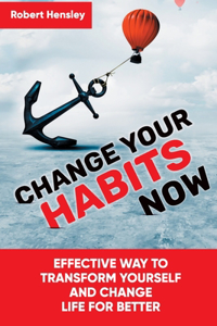 Change Your Habits Now