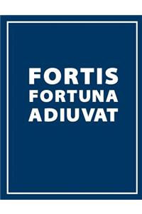 Fortis Fortuna Adiuvat (Fortune Favours the Brave) - Motivational Notebook, Journal & Exercise Book
