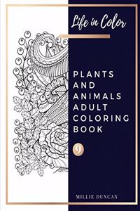 PLANTS AND ANIMALS ADULT COLORING BOOK (Book 9)