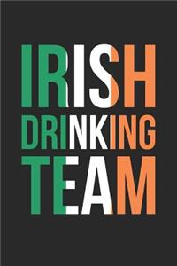 St. Patrick's Day Notebook - Irish Drinking Team Ireland St. Patrick's Day - St. Patrick's Day Journal