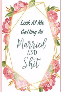 Look at Me Getting All Married and Shit