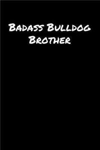Badass Bulldog Brother