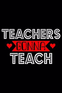Teachers Gonna Teach