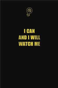 I Can and I will! Watch Me