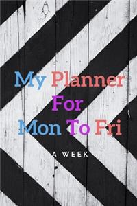 My Planner For Mon To Fri