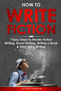 How to Write Fiction