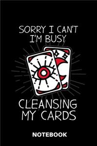 Sorry I Can't I'm Busy Cleansing My Cards - Notebook: Tarot Notepad