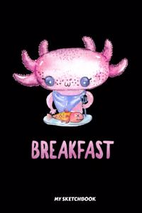 Axolotl Breakfast My Sketchbook