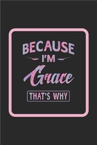 Because I'm Grace That's Why