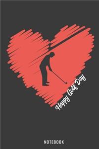 Happy Golf Day Notebook