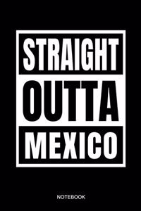 Straight Outta Mexico Notebook