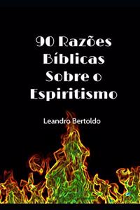 90 Razões Sobre o Espiritismo